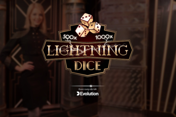 Lightning Dice (Evolution Gaming) – Chơi xúc xắc chiến thắng x1000 cược