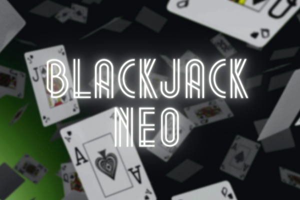 Blackjack Neo – Chơi kiếm tiền thật với các mẹo chuẩn chuyên gia