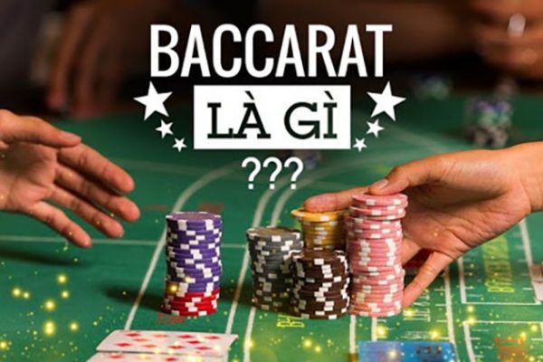 Baccarat là gì? Các thuật ngữ và cách chơi